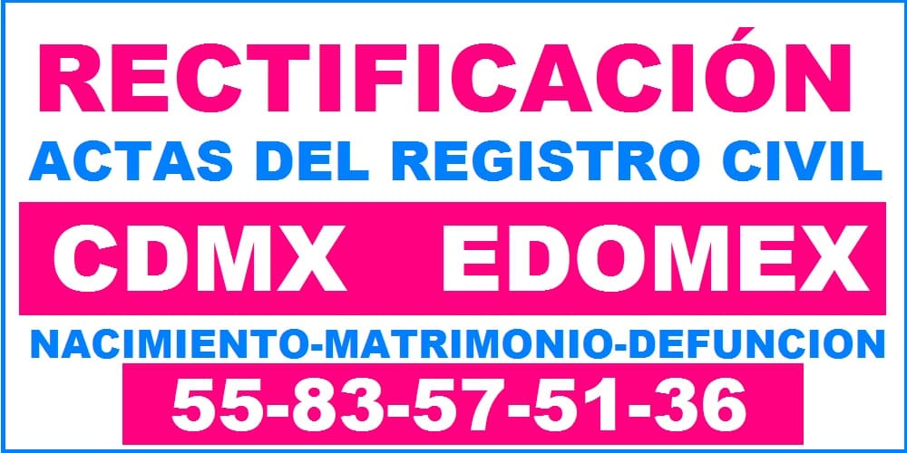 RECTIFICACIÓN DE ACTAS REGISTRO CIVIL CDMX EDOMEX