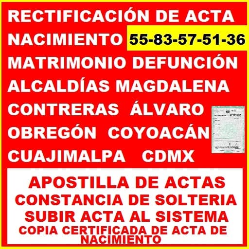 RECTIFICACIÓN DE ACTA NACIMIENTO MATRIMONIO DEFUNCIÓN ALCALDÍAS MAGDALENA CONTRERAS ÁLVARO OBREGÓN COYOACÁN CUAJIMALPA CDMX